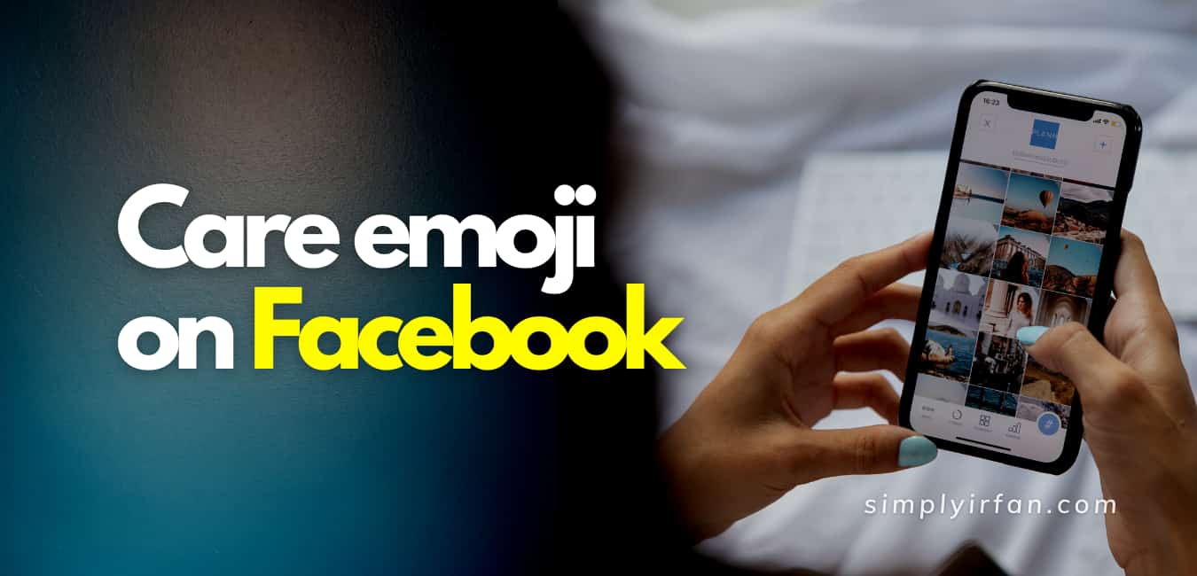 How To Get Care Emoji On Facebook Easy Guide