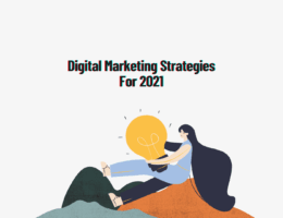 Top Digital Marketing Strategies for 2021