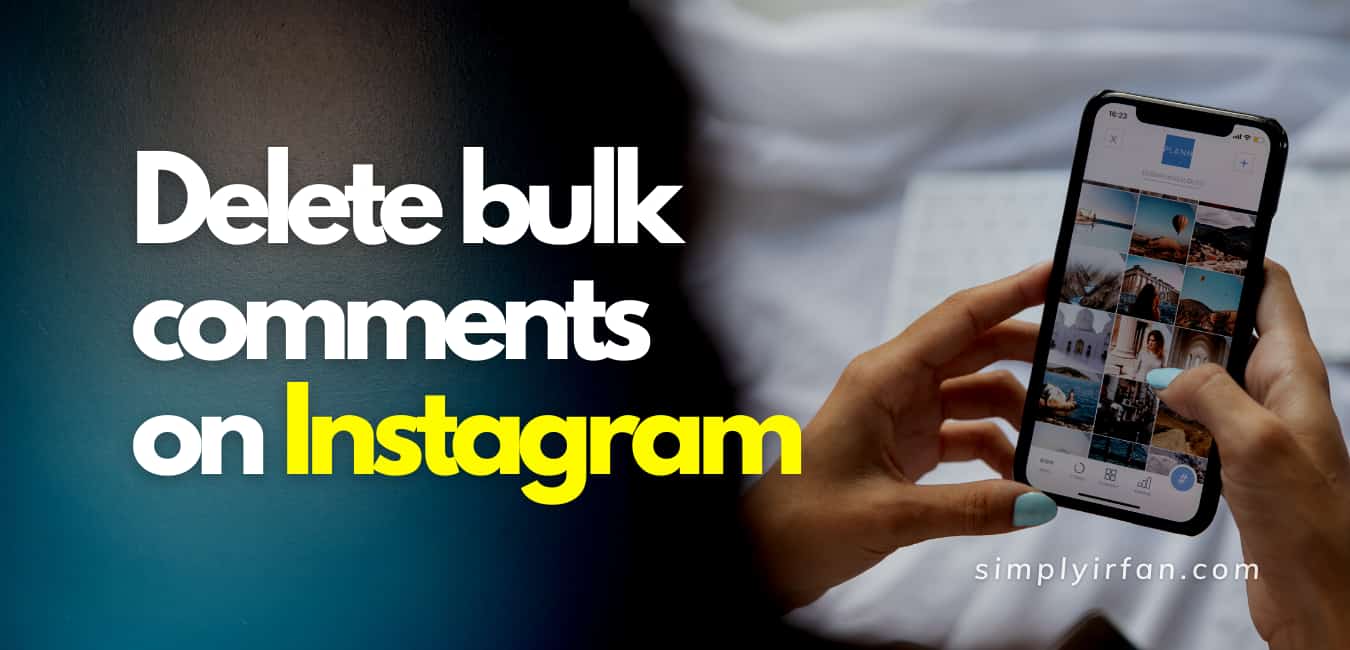 Delete comments in bulk on Instagram