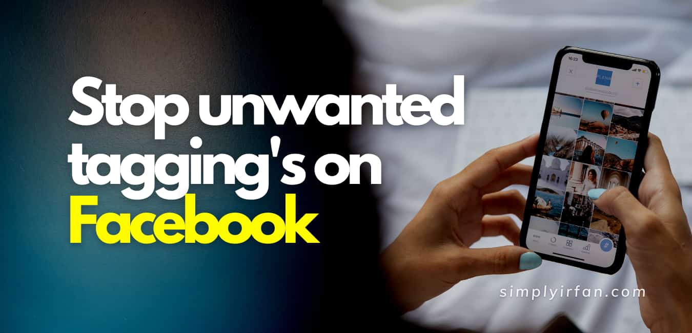Stop unwanted tagging on Facebook