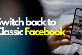 how to switch back to classic facebook? easy guide