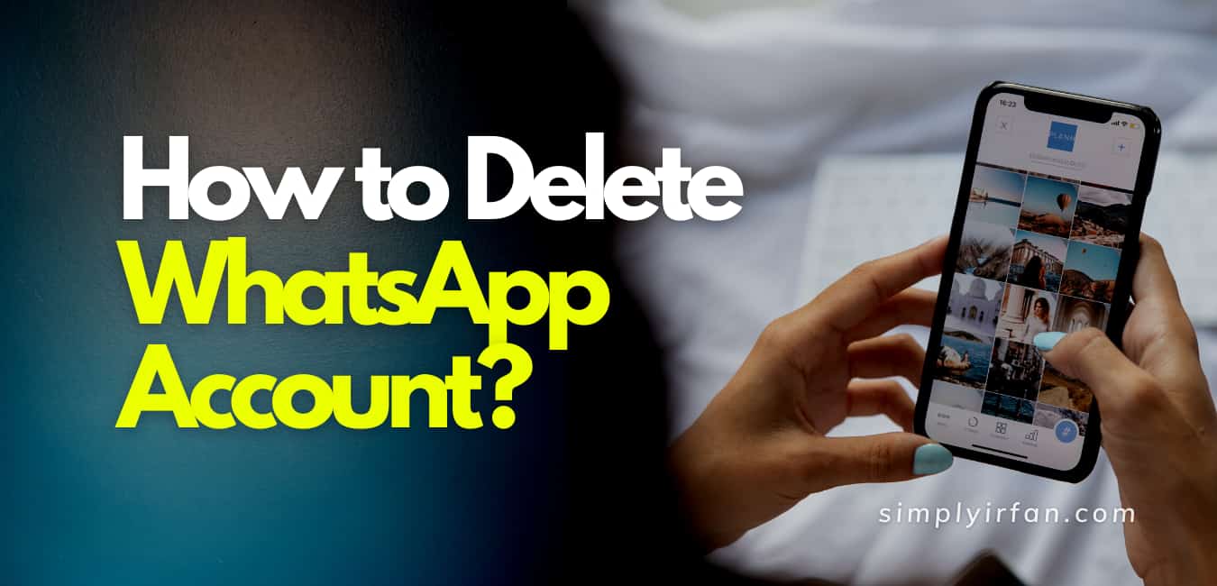 How to delete or deactivate WhatsApp account and download all your data