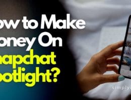 How To Make Money On Snapchat Spotlight