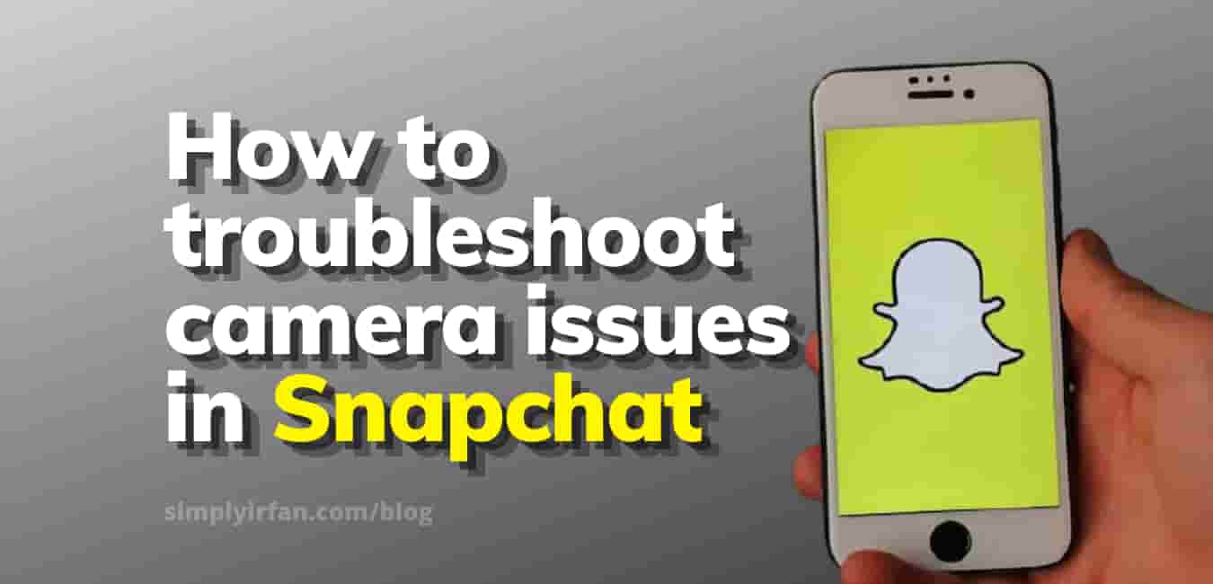 Fix snapchat camera issues - easy guide
