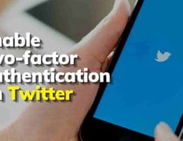 How to enable Twitter Two-Factor Authentication? easy guide