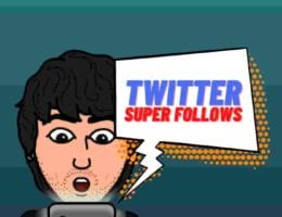 Twitter Super Follows