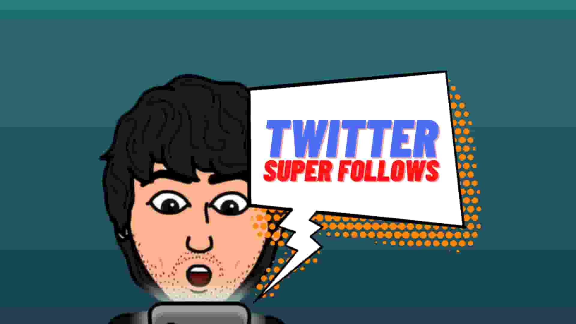 Twitter Super Follows