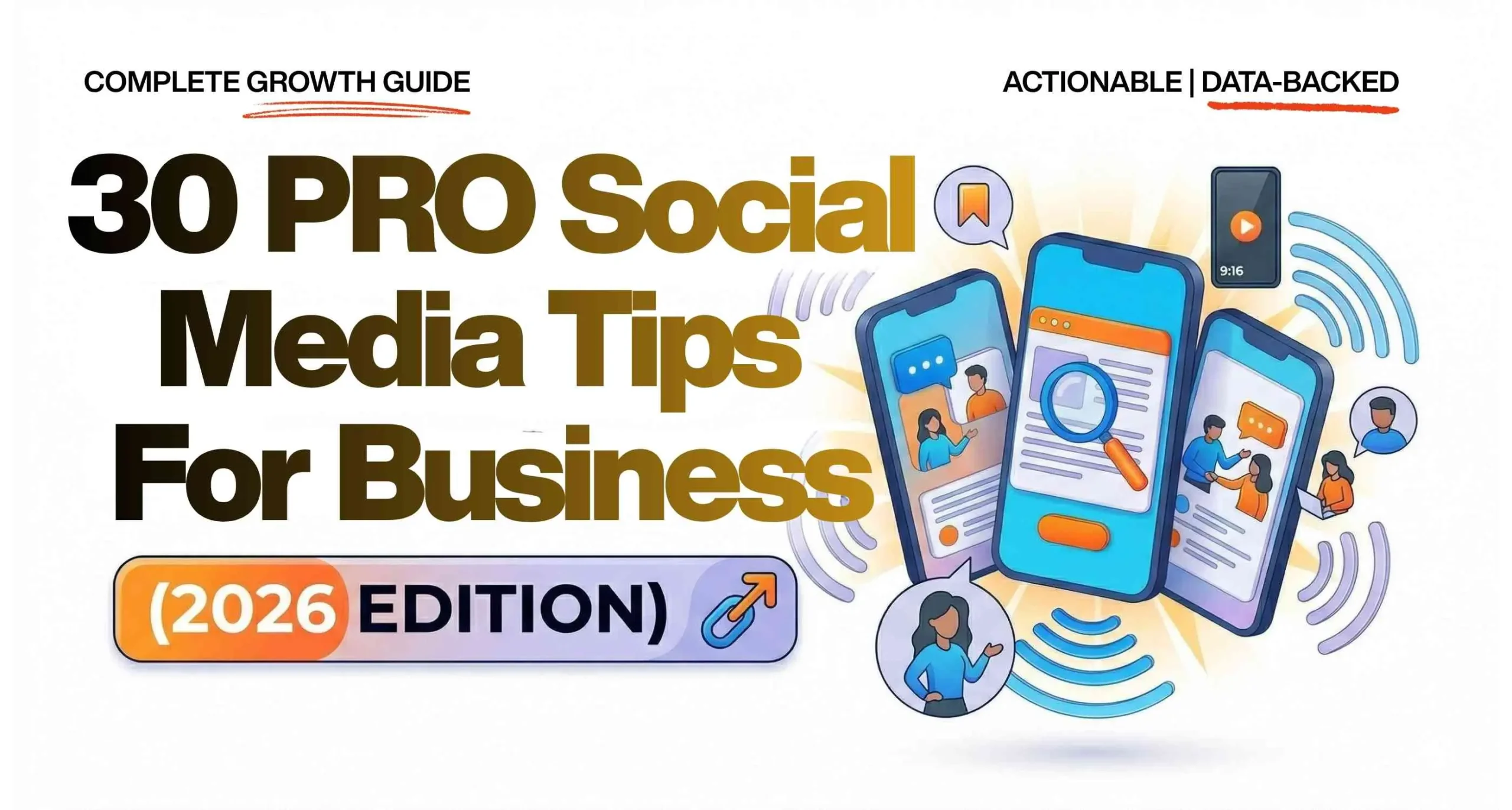 30 Pro Social Media Marketing Tips for Businesses (2026 Guide)