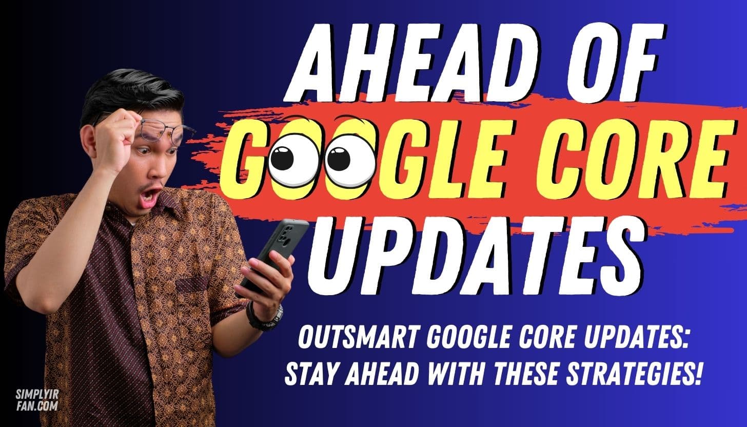 Google Core Update 2024: Stay Ahead with Helpful Strategies