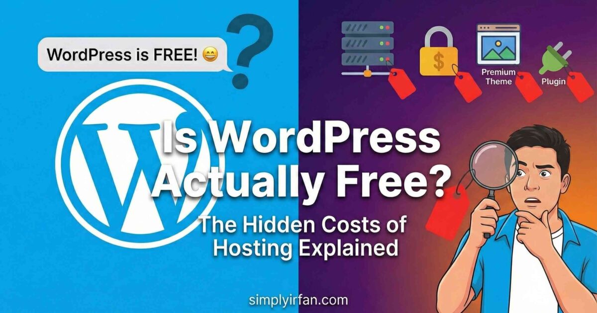 Is WordPress Actually Free? The Hidden Costs of Hosting Explained