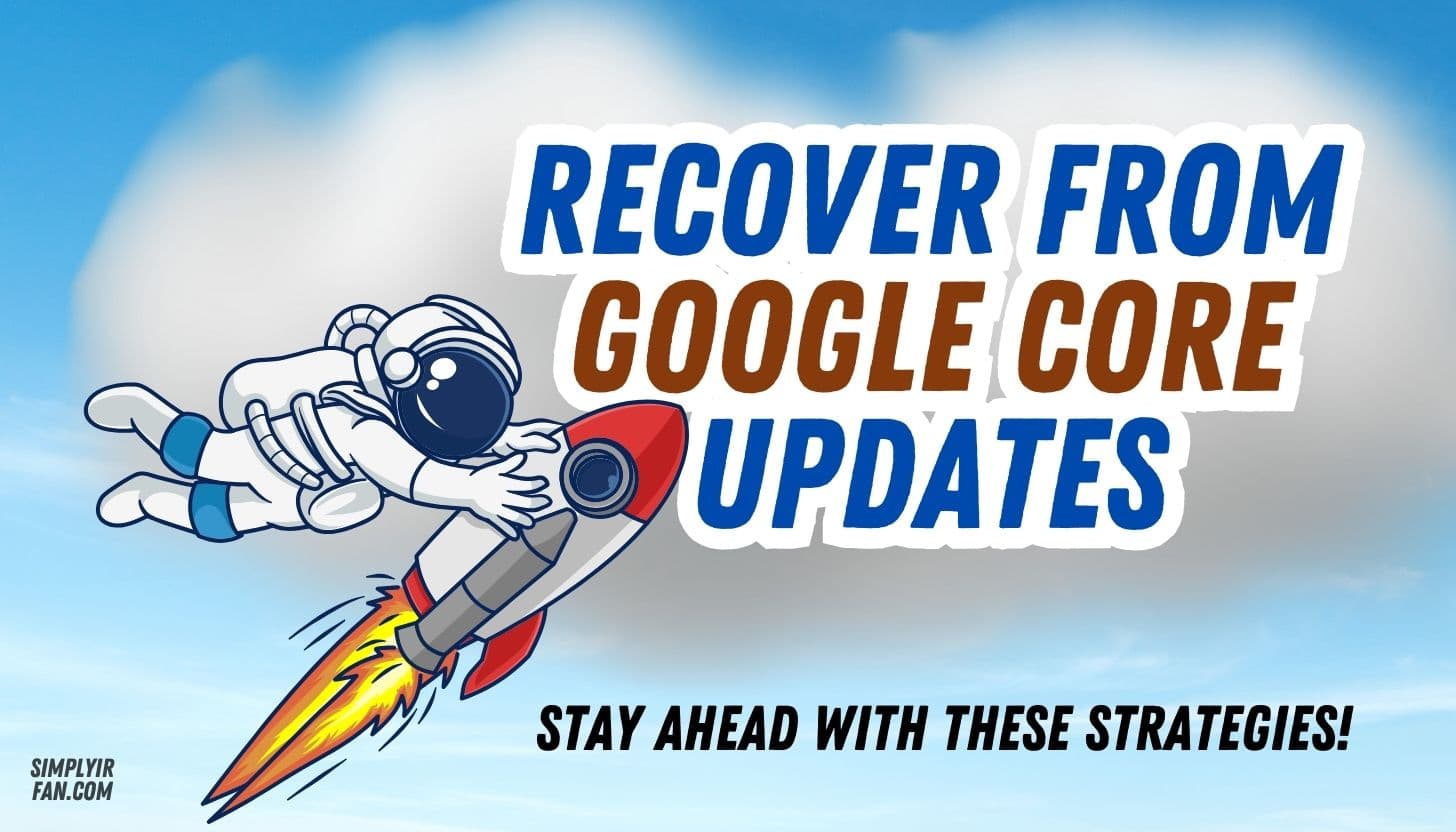 Recover From Google Core Update 2024