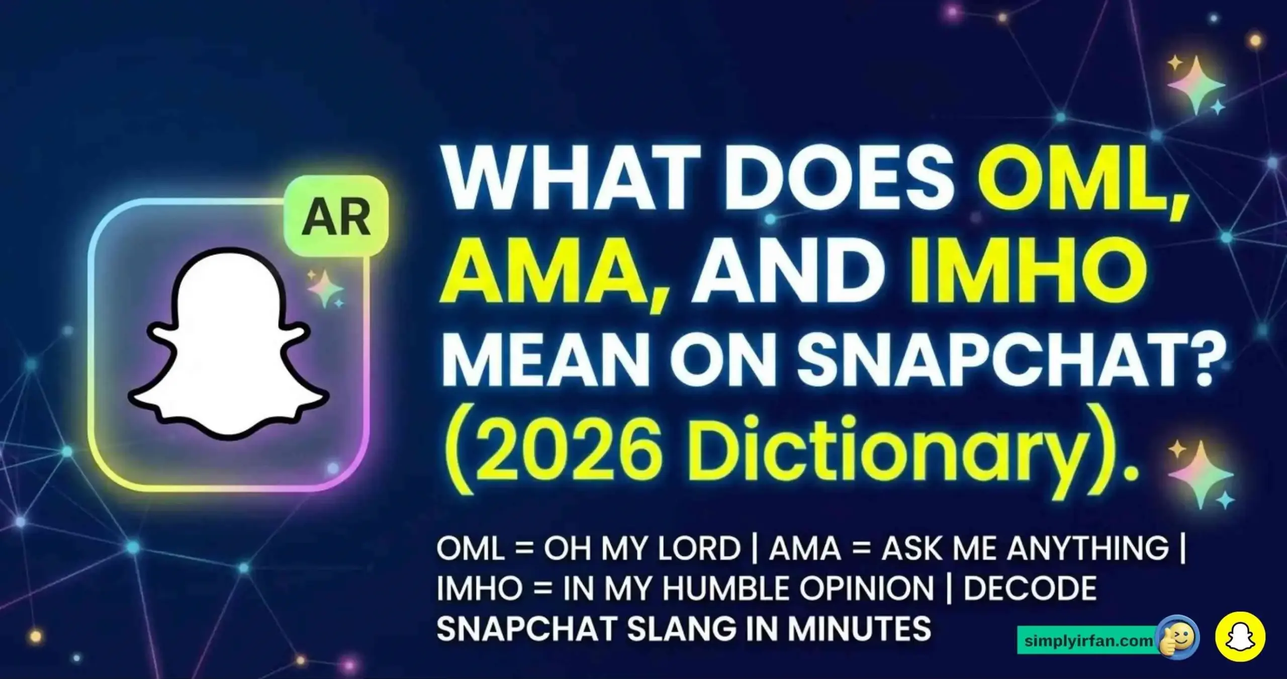 What Does OML, AMA, and IMHO Mean on Snapchat? (2026 Guide)