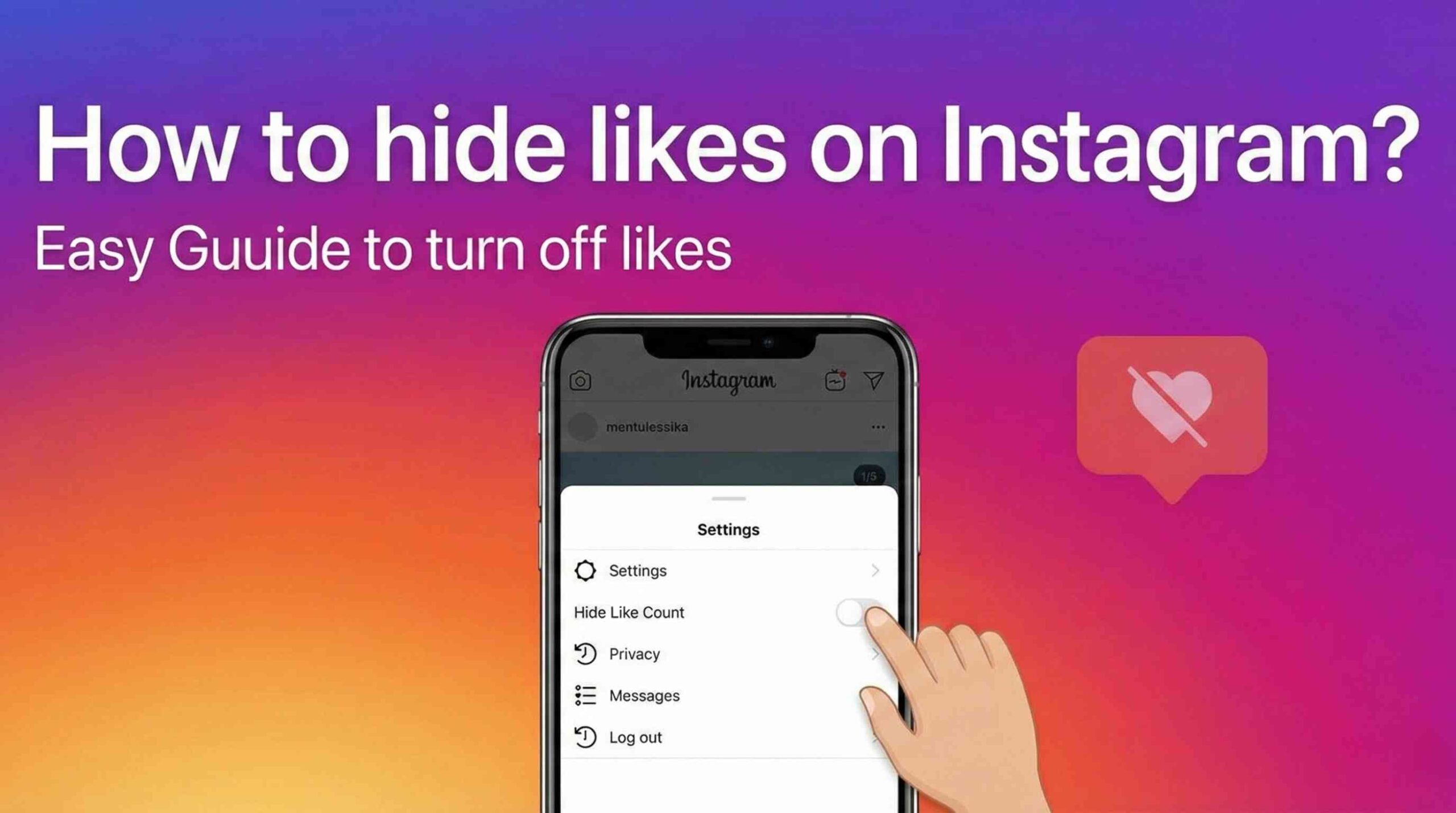How to hide likes on Instagram? Easy Guide to turn off likes