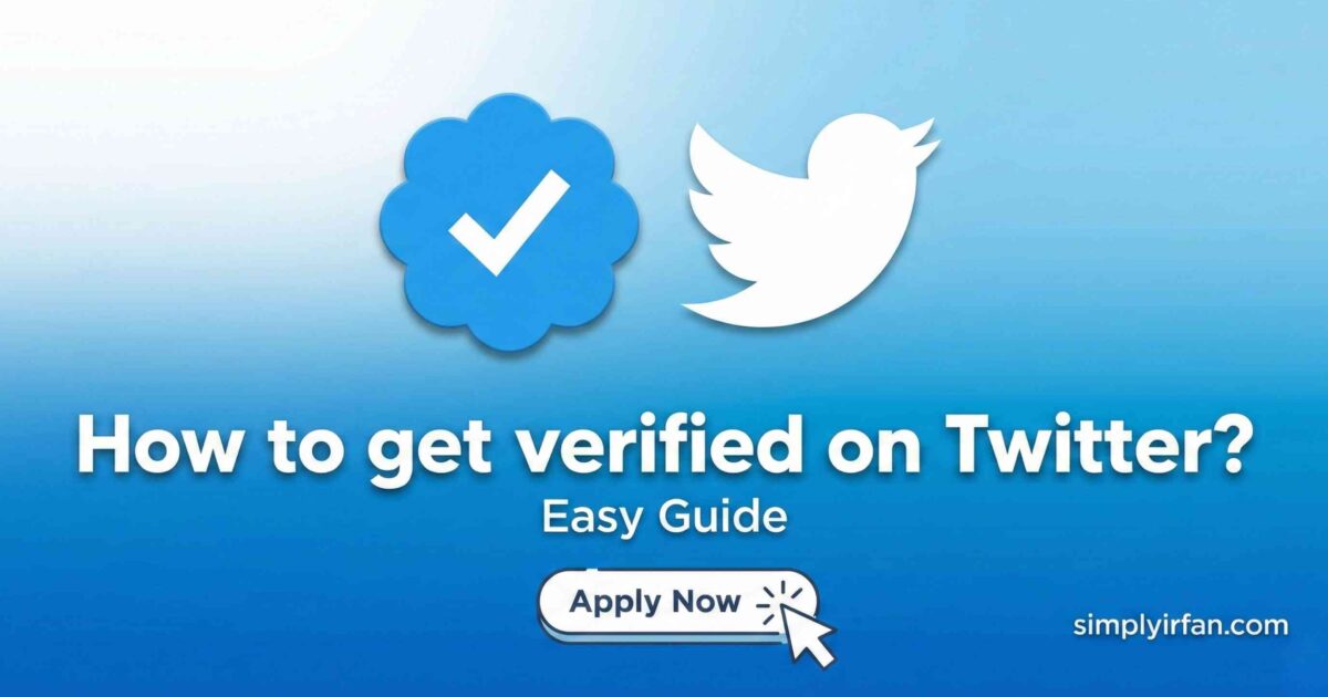 How to get verified on Twitter? Easy Guide