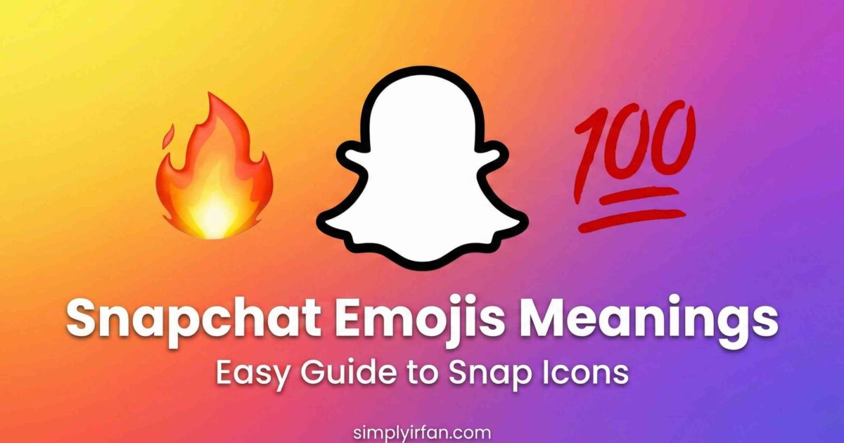 Snapchat Emojis Meanings: Easy Guide to Snap Icons 🔥💯