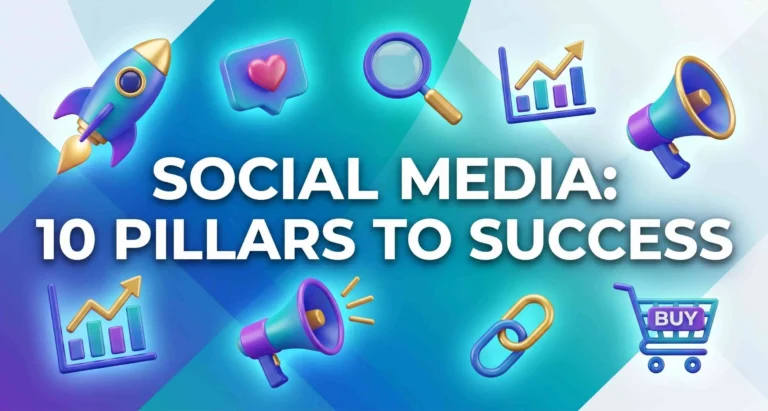 3D vibrant icons representing social media marketing growth, including a rocket, heart, magnifying glass, and shopping cart with the text: Social Media: 10 Pillars to Success.